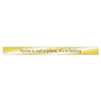 Home Is Not A Place, It's A Feeling