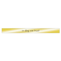 In Dog We Trust