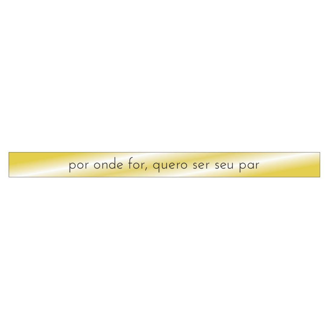 Por Onde For, Quero Ser Seu Par