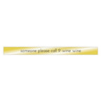 Someone Please Call 9 Wine Wine