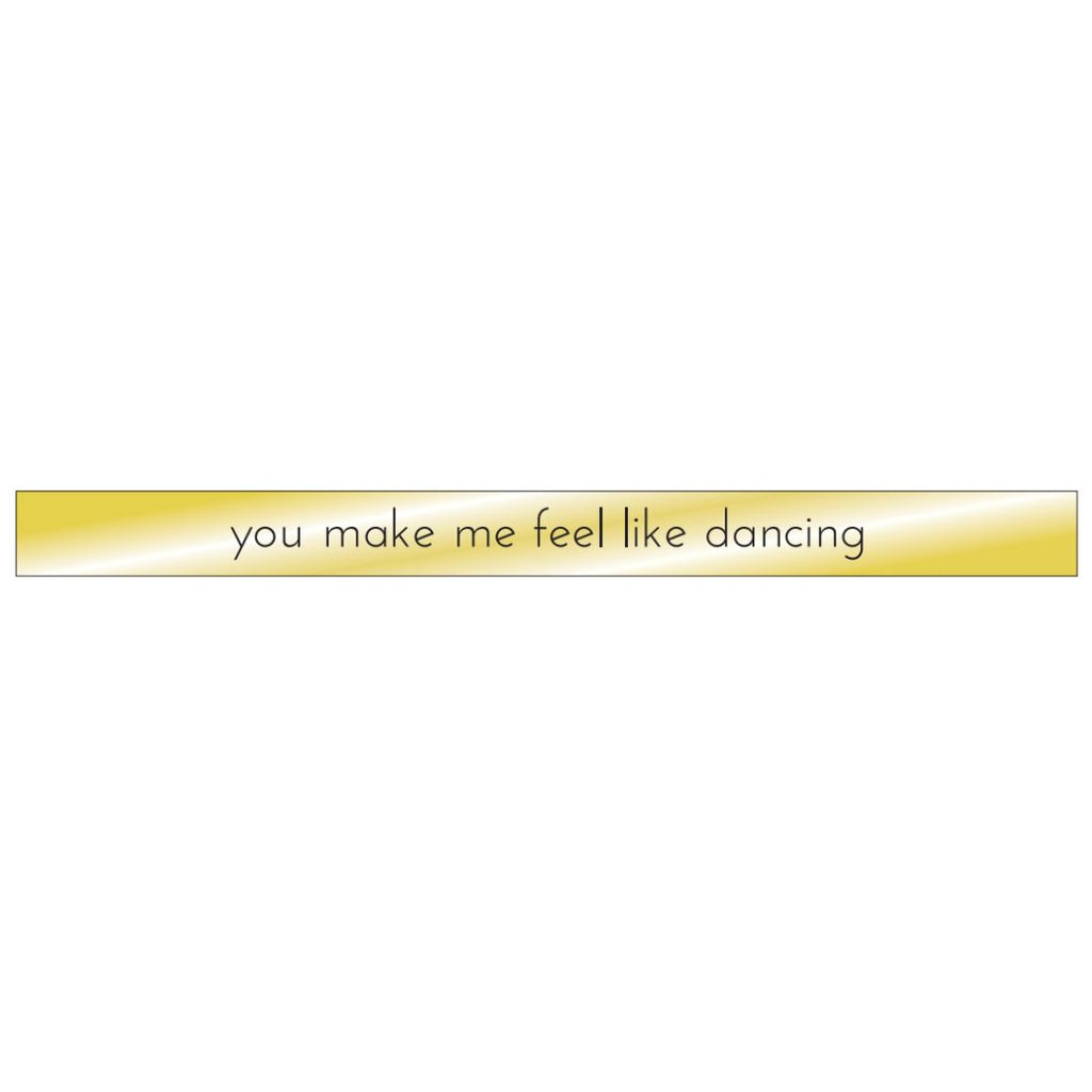 You Make Me Feel Like Dancing