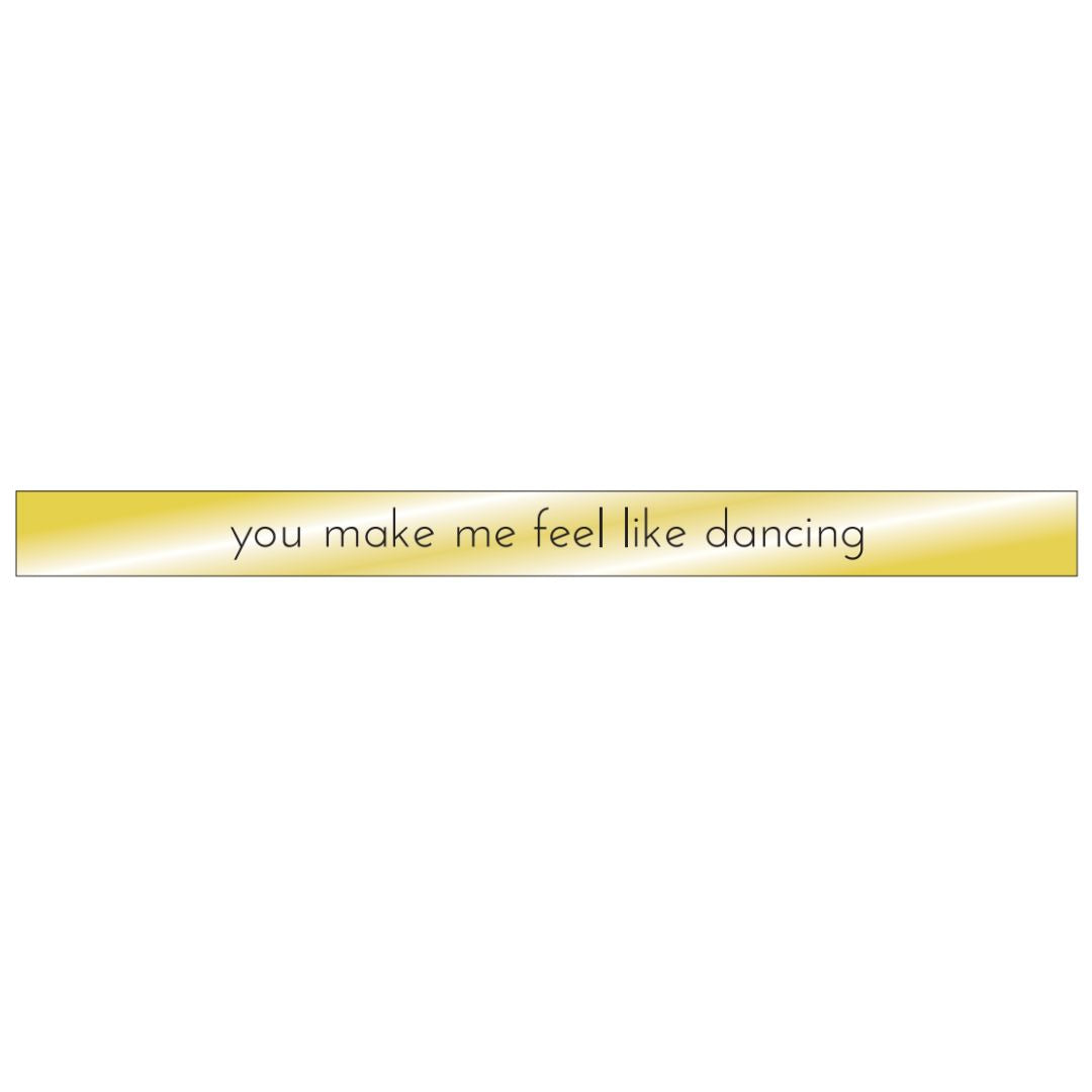 You Make Me Feel Like Dancing